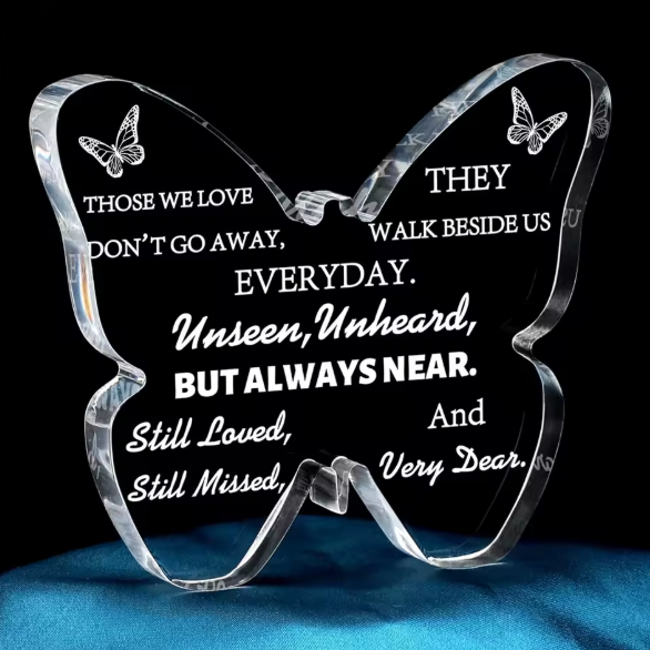 Acrylic Butterfly Memorial Keepsake – “Those We Love Don’t Go Away
